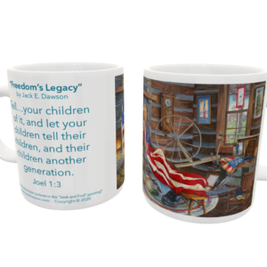 Freedom's Legacy by Jack E. Dawson - 102 - 11oz mug